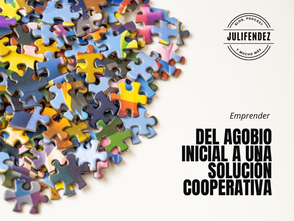 Emprender: Del agobio inicial a una solución cooperativa