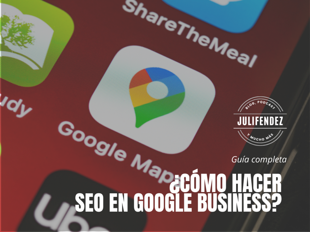 Google Business y cómo hacer SEO