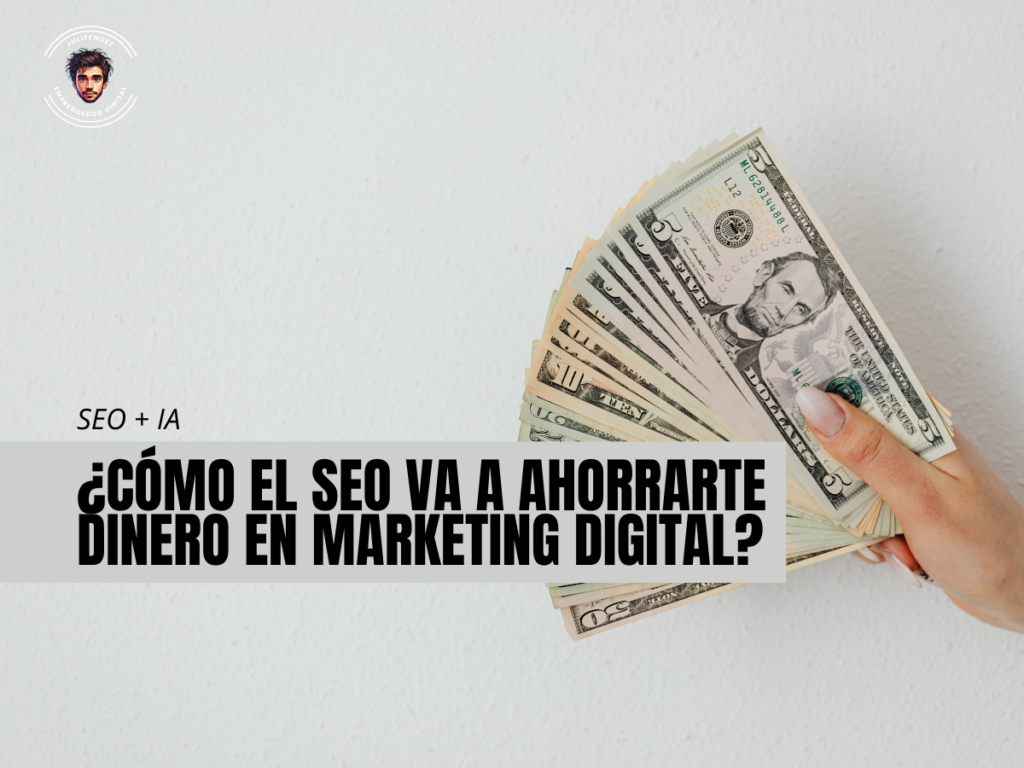 SEO y cómo ahorrar dinero en Marketing